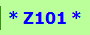 * Z101 *